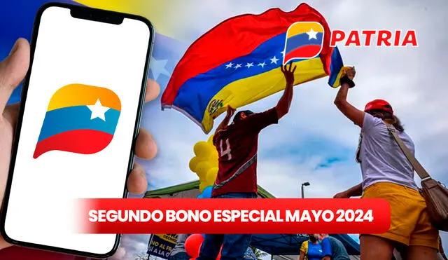 ¿Cuándo llega el segundo Bono Especial de Mayo en Patria?